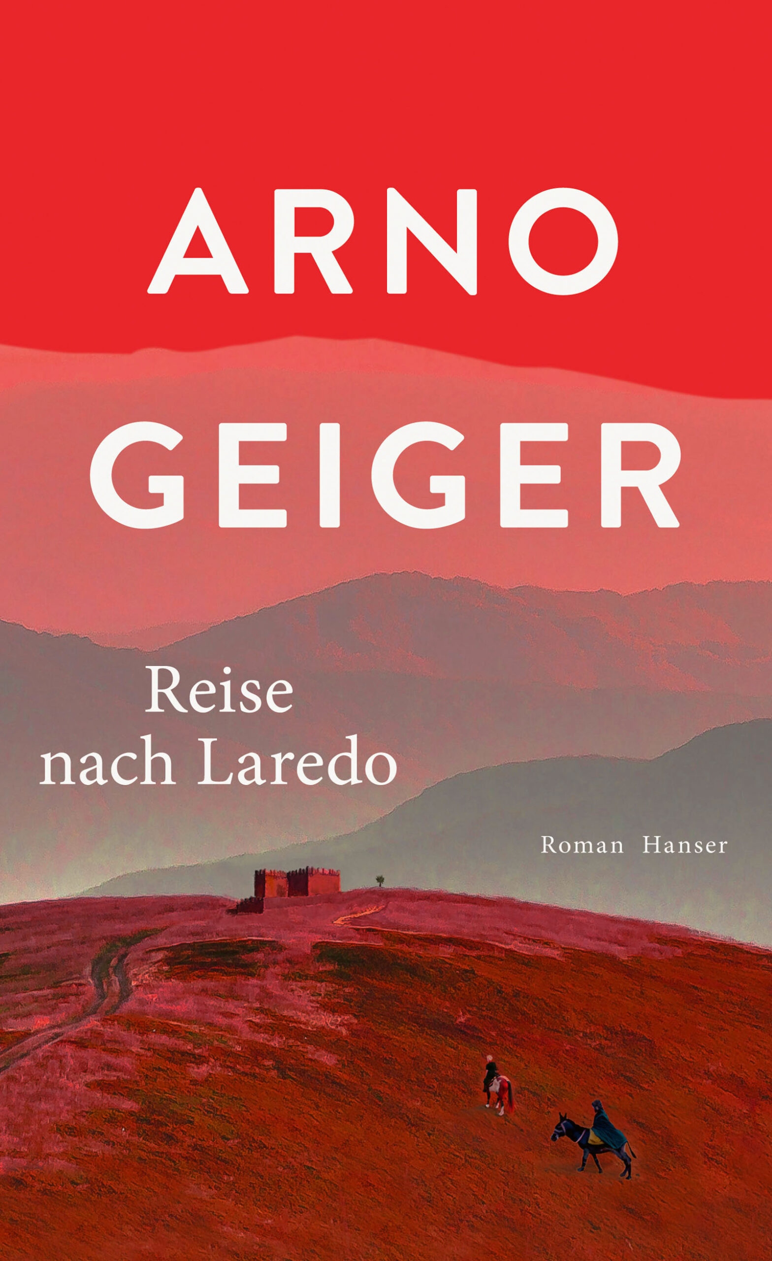 Buch- und Hörbuch-Tipp: „Reise nach Laredo“ von Arno Geiger – Mitreißender Roman über das, worauf es im Leben wirklich ankommt