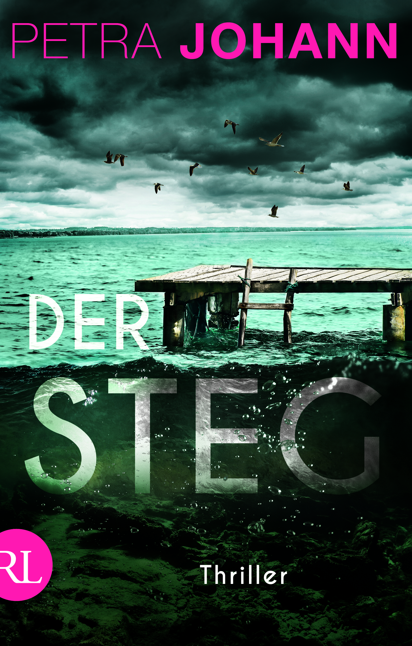 Buch-Tipp: „Der Steg“ von Petra Johann – Der neue Psychothriller der erfolgreichen Spannungsautorin