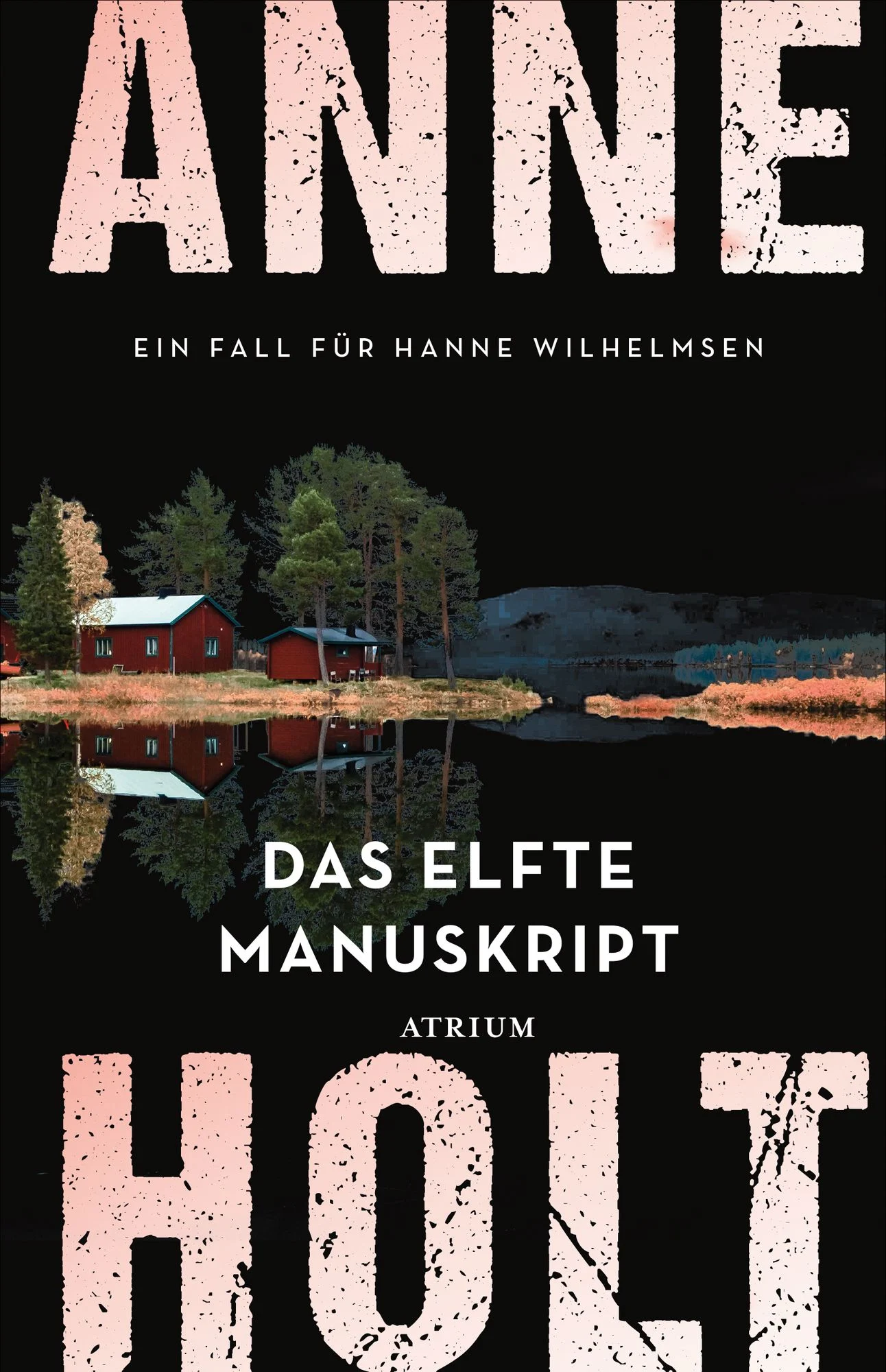Buch-Tipp: „Das elfte Manuskript“ von Anne Holt – Ein neuer Fall  für die Kultermittlerin Hanne Wilhelmsen