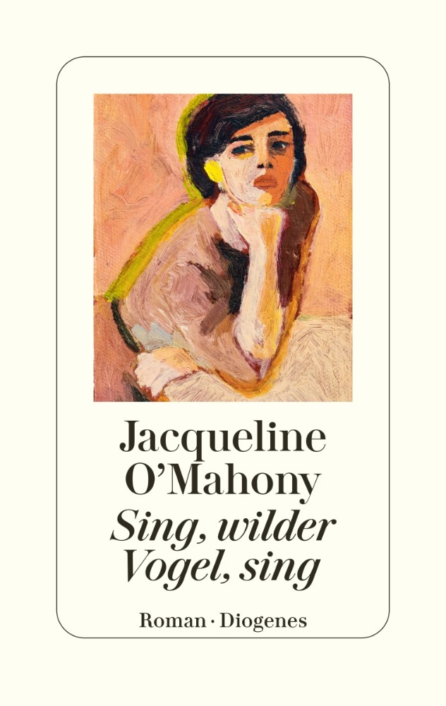 Buch- und Hörbuch-Tipp: „Sing, wilder Vogel, sing“ von Jaqueline O’Mahony – Zu Herzen gehender historischer Roman über eine starke Irin