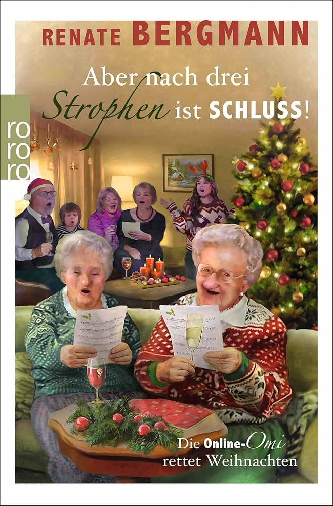 Buch-Tipp: „Aber nach drei Strophen ist Schluss!“ von Renate Bergmann – Die Online-Omi muss Weihnachten retten