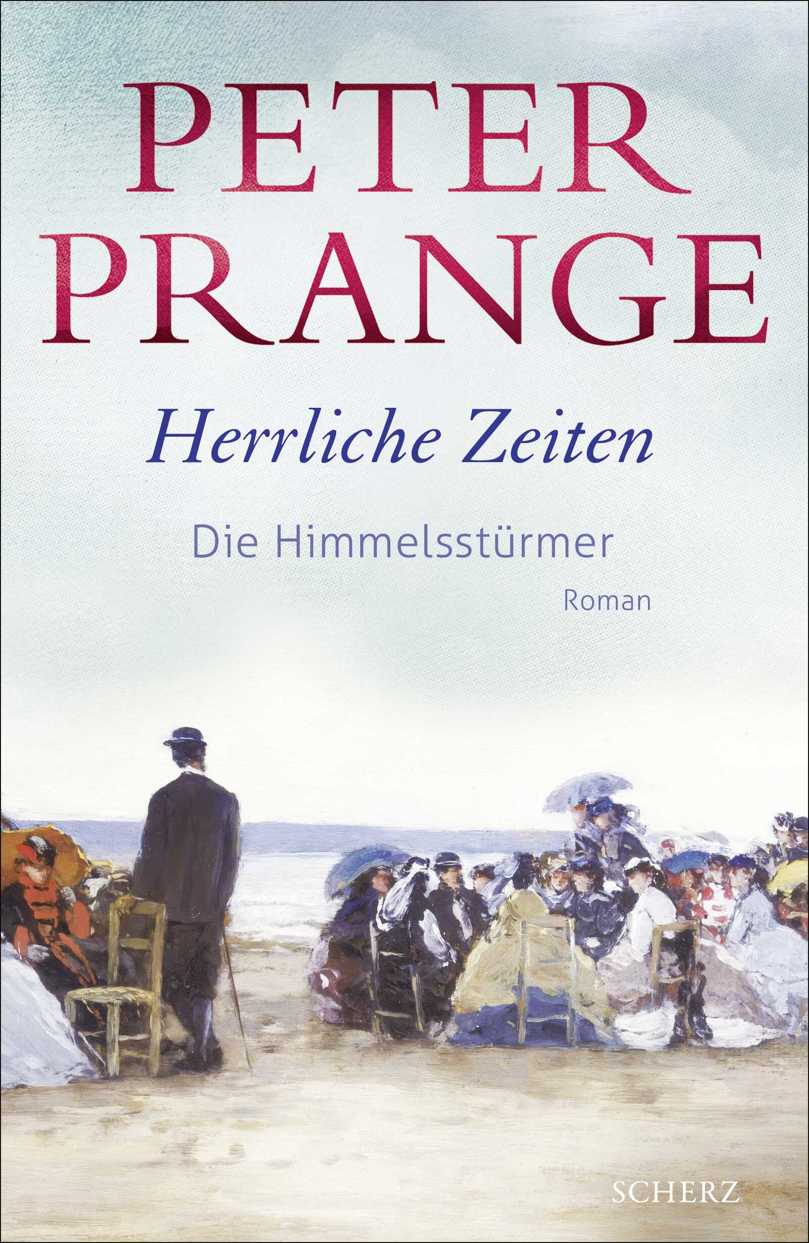 Buch-Tipp: „Herrliche Zeiten – Die Himmelsstürmer“ von Peter Prange – Eine Geschichte von Liebe und Freundschaft über alle Grenzen hinweg