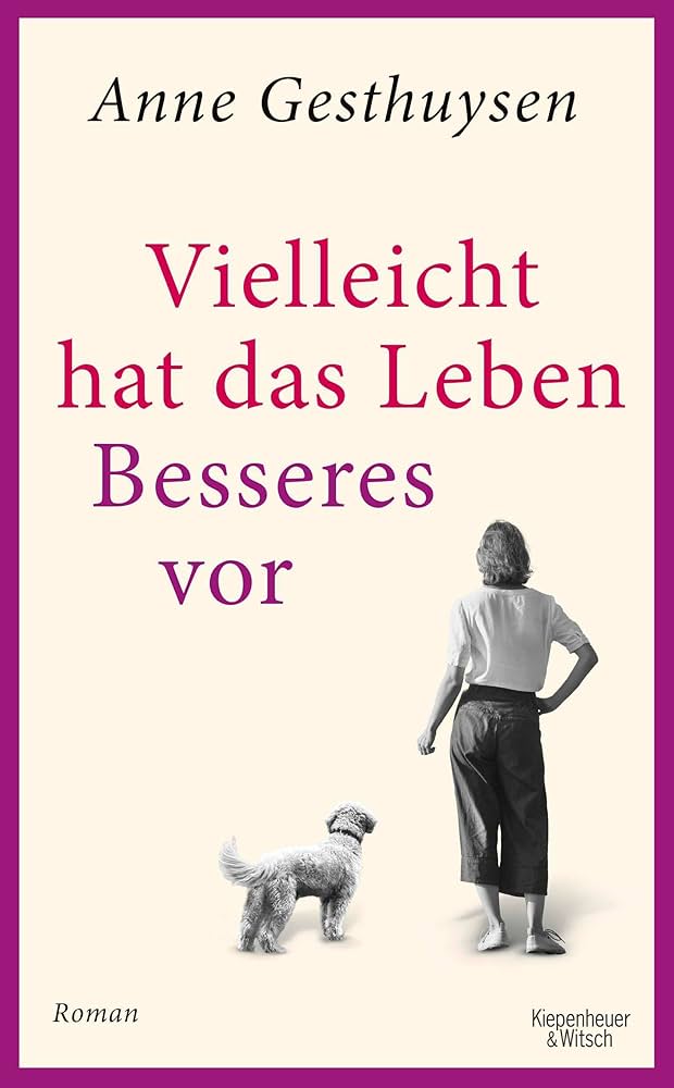 Buch-Tipp: „Vielleicht hat das Leben Besseres vor“ von Anne Gesthuysen – Mach auf, wenn das Schicksal unerwartet an die Tür klopft!
