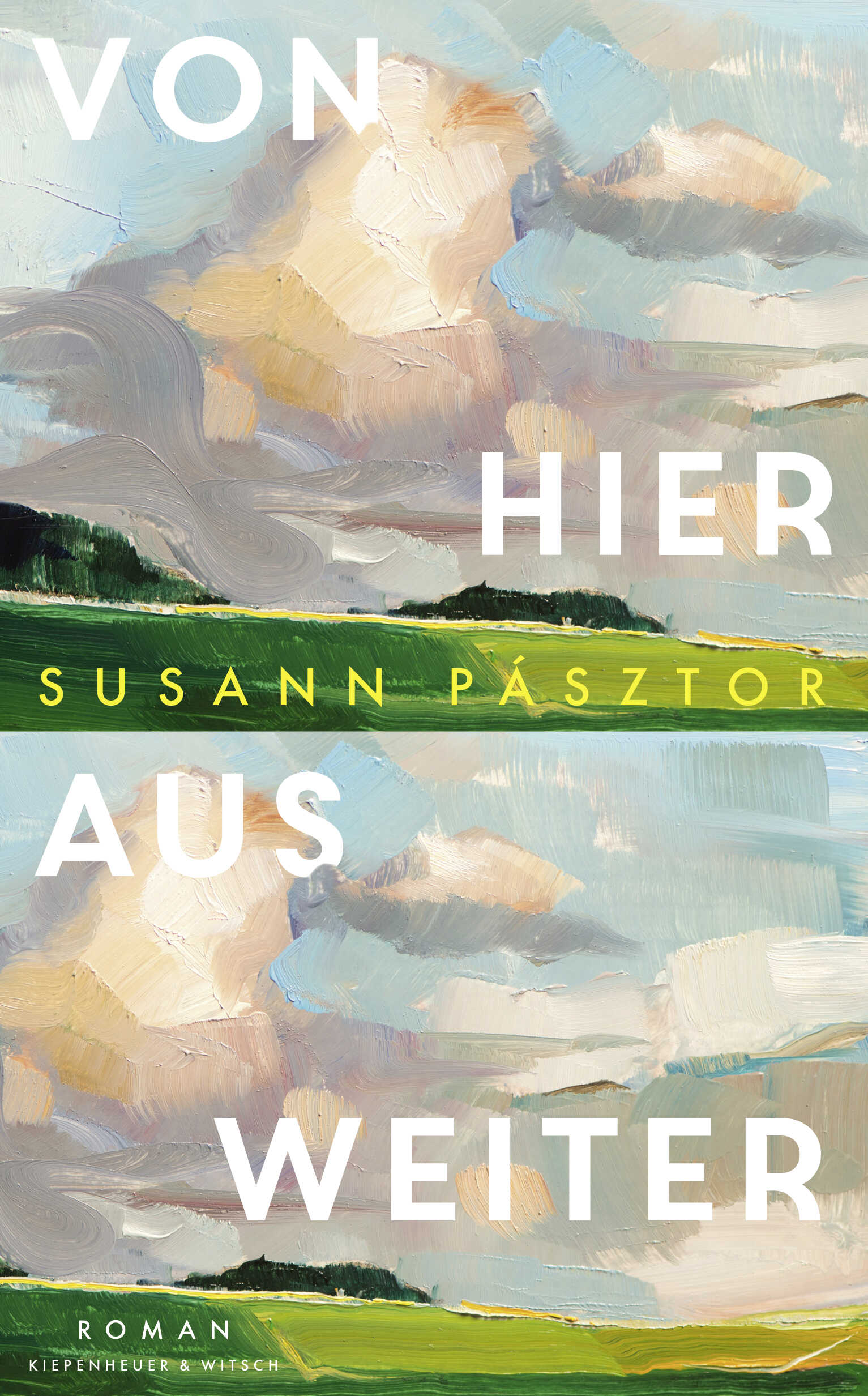 Buch-Tipp: „Von hier aus weiter“ von Susann Pásztor – Eine große Geschichte mit Witz und Tiefe