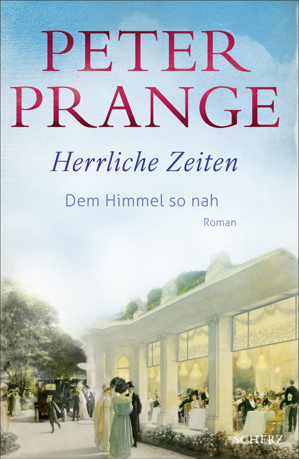 Buch-Tipp: „Herrliche Zeiten – Dem Himmel so nah“ von Peter Prange – Band zwei über das Zerbrechen des großen Traums von einem modernen und offenen Europa
