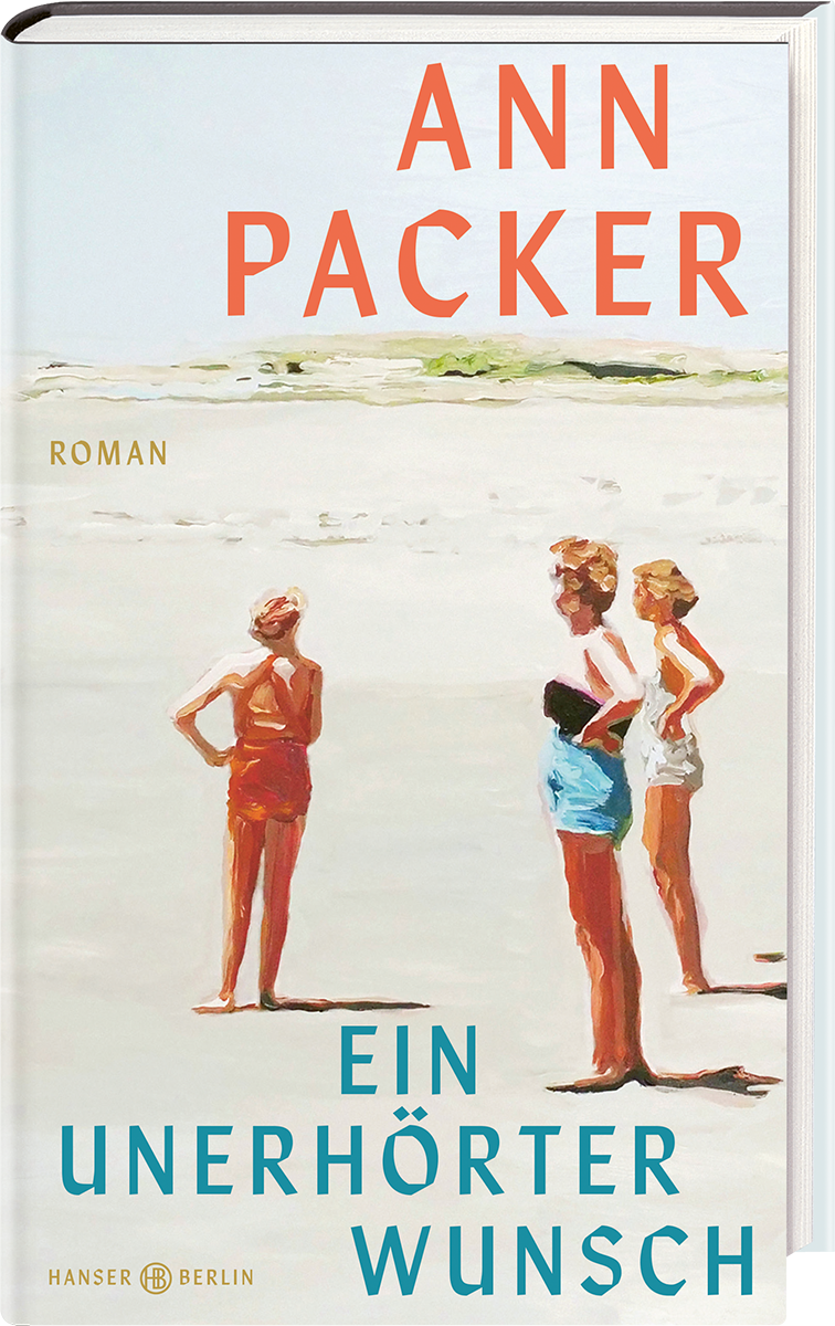 Buch-Tipp: „Ein unerhörter Wusch“ von Ann Packer – Aufwühlende, mutige und humorvolle Reise zum überraschenden Ende einer Ehe
