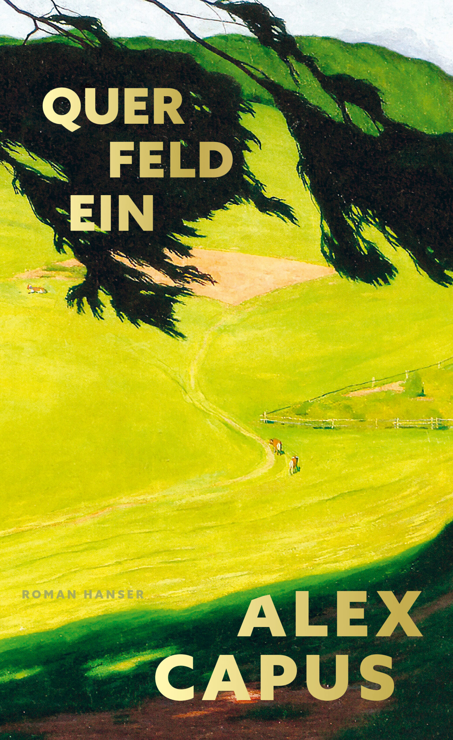 Buch-Tipp: „Querfeldein“ von Alex Capus – Ein Gasthof, eine Familie und ein ganzes Dorf, das sich gegen eine Großmacht erhebt