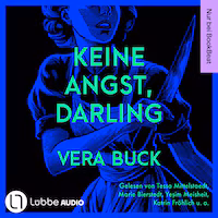 Hörbuch-Tipp: „Keine Angst, Darling“ von Vera Buck – Atemberaubender Thriller über das Leben hinter der Tradwife-Fassade